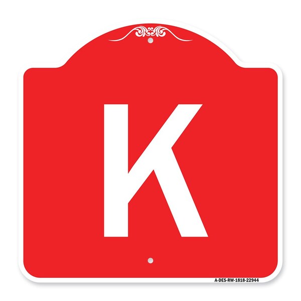 Designer Series Sign-Sign W/ Letter K, Red & White Aluminum Sign, 18" x 18", RW-1818-22944